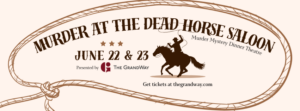 Murder at the dead horse saloon logo and date